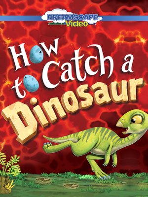 cover image of How to Catch a Dinosaur